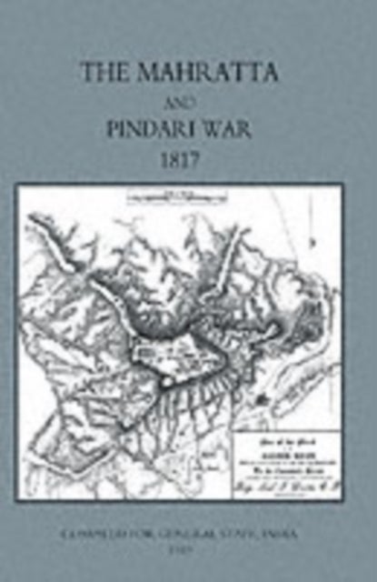 Mahratta and Pindari War (India 1817)