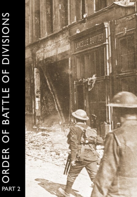 ORDER OF BATTLE OF DIVISIONS, Part 2a & 2b - Territorial & Yeomanry Divisions