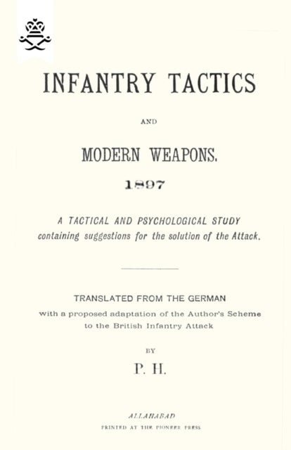 INFANTRY TACTICS AND MODERN WEAPONS, 1897