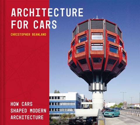 Architecture for Cars - How cars shaped modern architecture
