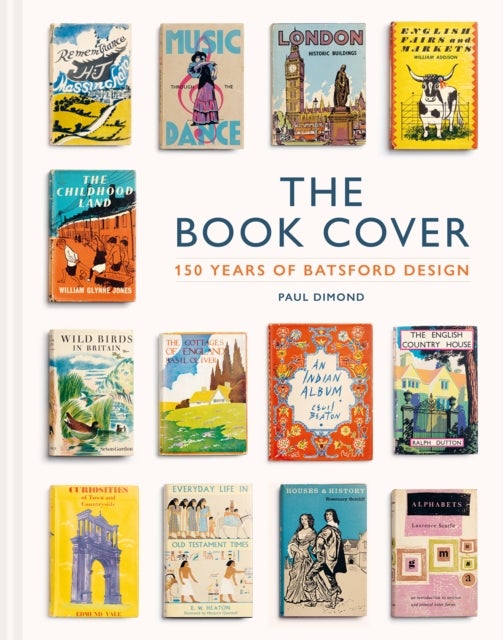 The Book Cover - 150 years of Batsford design