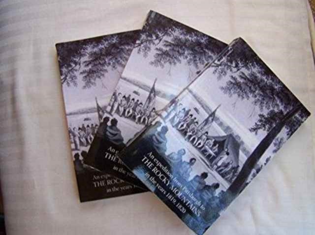 Rocky Mountains - Account of an Expedition from Pittsburgh to the Rocky Mountains in the Years 1819, 1820