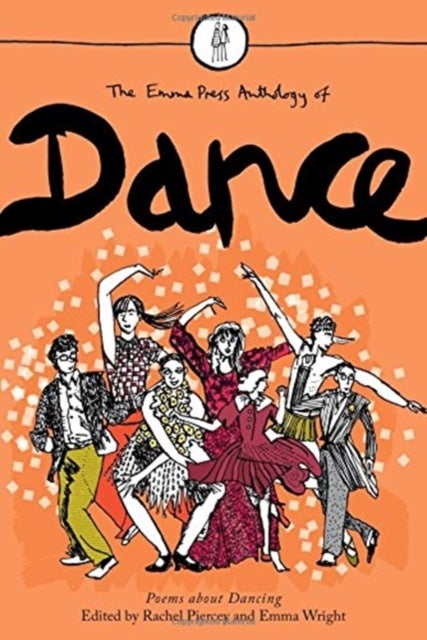 Emma Press Anthology of Dance - Poems about Dancing