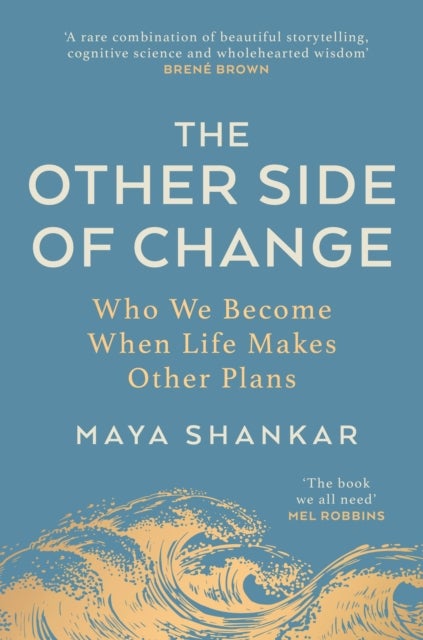 Other Side of Change - Who We Become When Life Makes Other Plans
