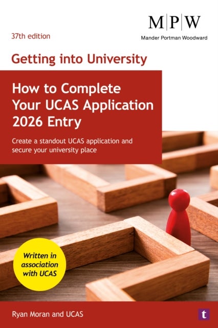 Getting into University: How to Complete your UCAS Application 2026 Entry - Create a Standout UCAS Application and Secure Your University Place