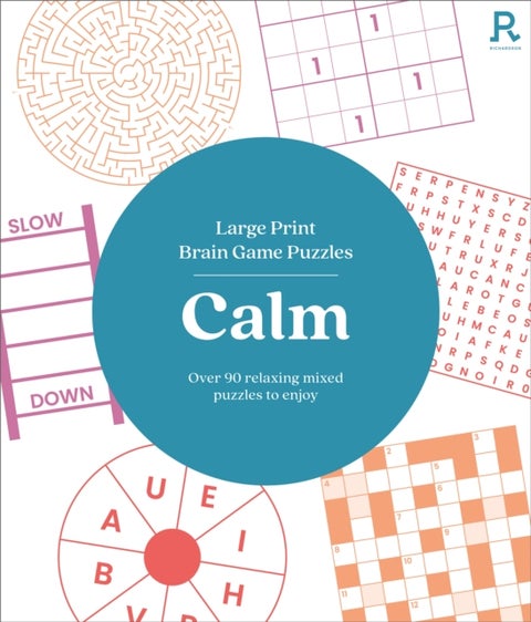 Large Print Brain Game Puzzles - Calm - Over 90 Relaxing Mixed Puzzles To Enjoy