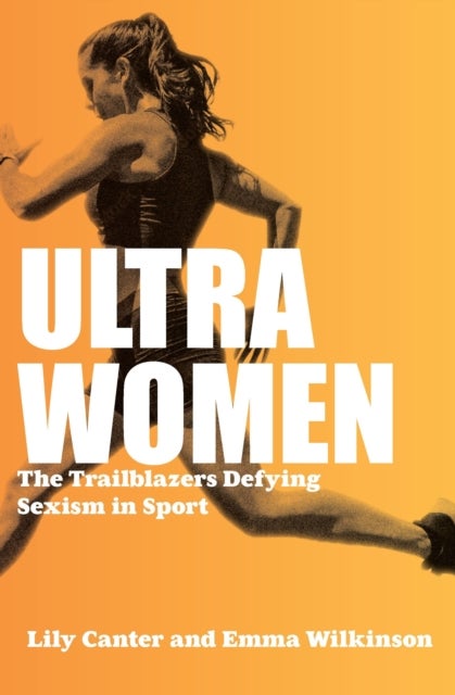 Ultra Women - Stories of Unstoppable Female Power