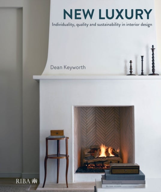 The New Luxury - Individuality, quality and sustainability in interior design