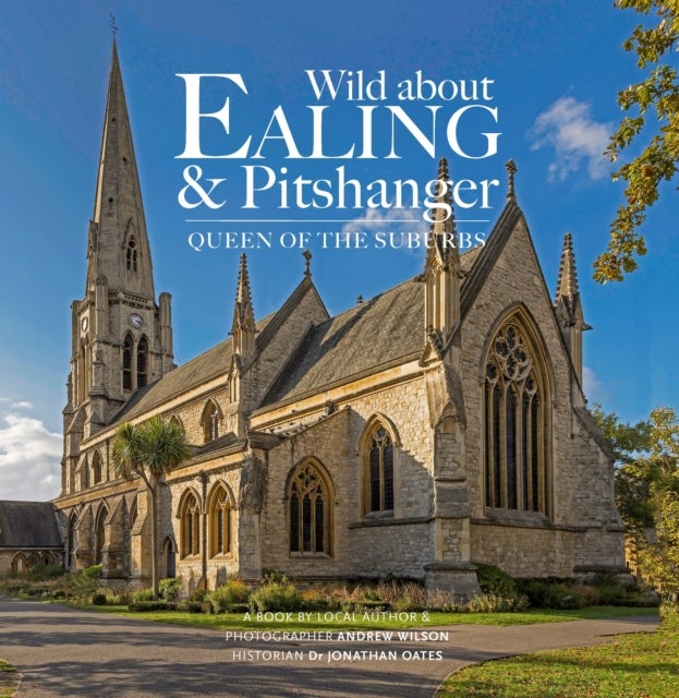 Wild about Ealing & Pitshanger - Queen of the Suburbs