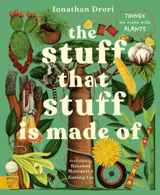 Stuff that Stuff is Made of - Things We Make With Plants