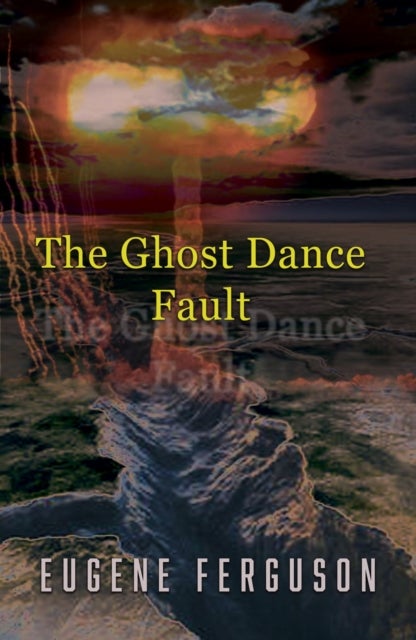 The Ghost Dance Fault