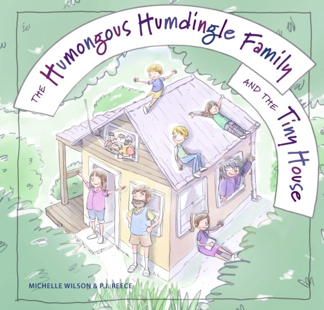 The Humongous Humdingle Family And The Tiny House
