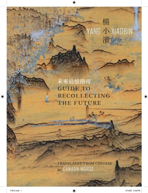 Guide to Recollecting the Future - Selected Poems