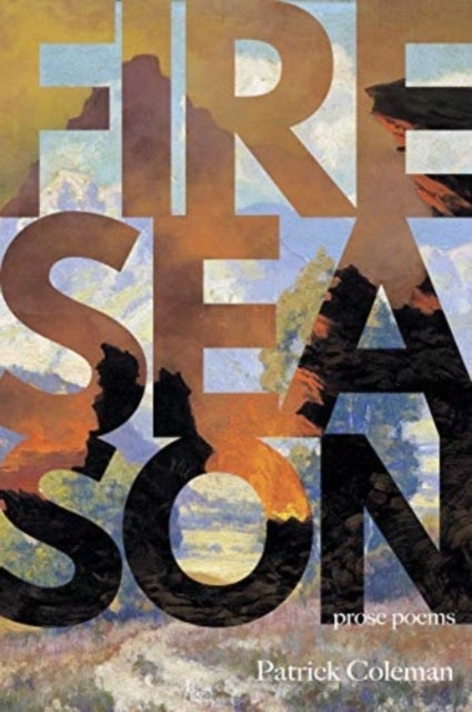 Fire Season – Poems
