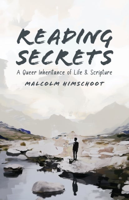 Reading Secrets - A Queer Inheritance of Life and Scripture
