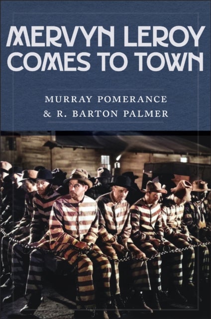 Mervyn LeRoy Comes to Town