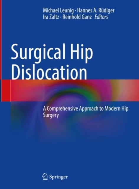 Chirurgische Hüftluxation - A Comprehensive Approach to Modern Hip Surgery