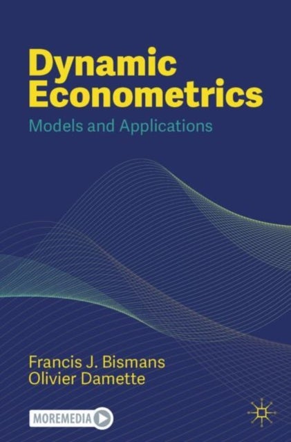 Économétrie Dynamique - Modèles Et Applications - Models and Applications