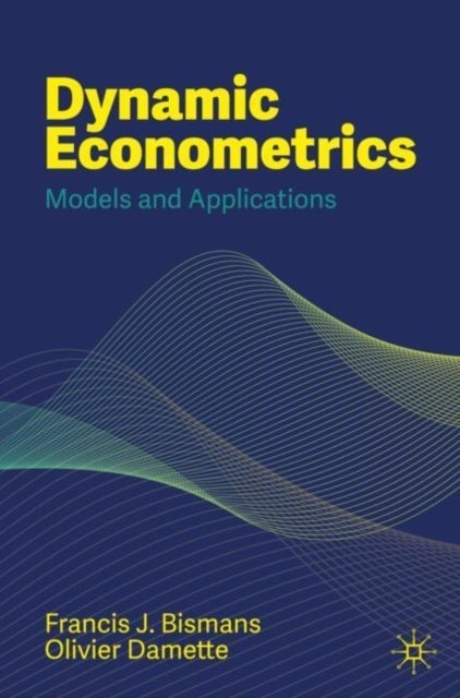 Économétrie Dynamique - Modèles Et Applications