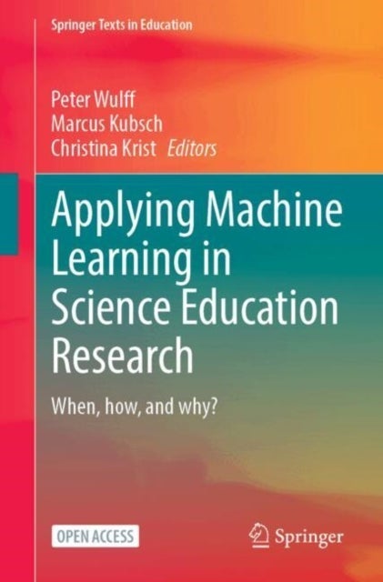 Applying Machine Learning in Science Education Research
