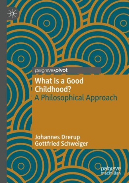 What is a Good Childhood? - A Philosophical Approach