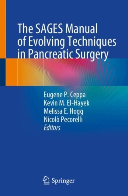 The Sages Manual of Evolving Techniques in Pancreatic Surgery