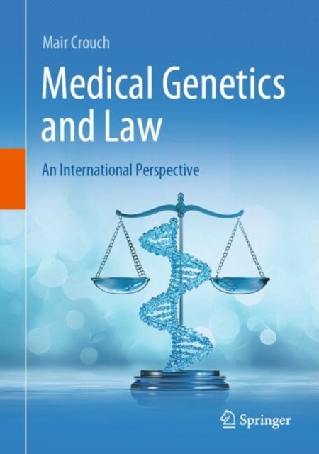 Medical Genetics + Law - An International Perspective