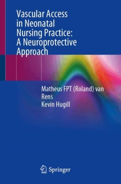 Vascular Access in Neonatal Nursing Practice