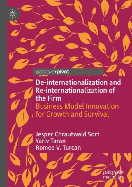 De-internationalization and Re-internationalization of the Firm - Business Model Innovation for Growth and Survival