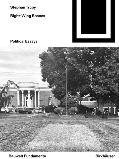 Right-Wing Spaces - Political Essays