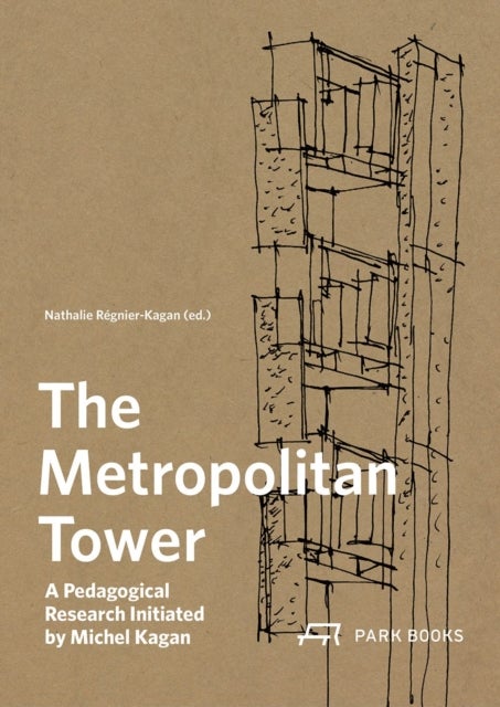 Metropolitan Tower - A Pedagogical Research Initiated by Michel Kagan