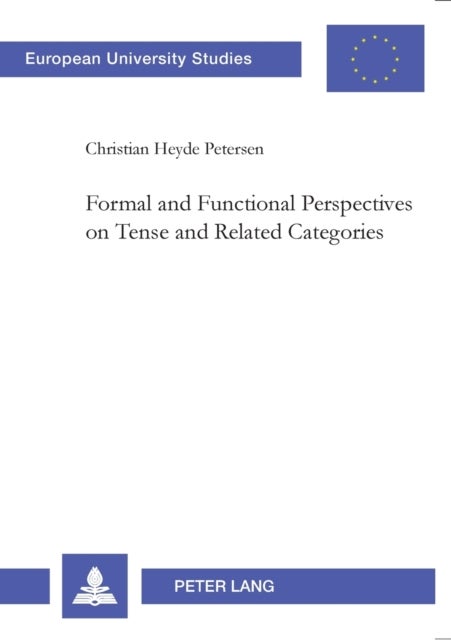 Formal and Functional Perspectives on Tense and Related Categories