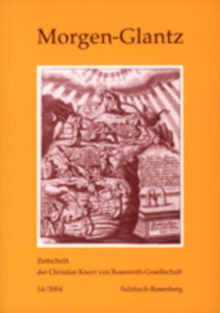 Morgen-Glantz 14/2004 - Zeitschrift Der Christian Knorr Von Rosenroth-Gesellschaft