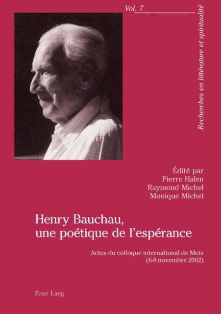 Henry Bauchau, une poétique de l’espérance - Actes du colloque international de Metz (6-8 novembre 2002)