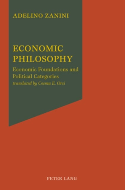 Economic Philosophy - Economic Foundations and Political Categories