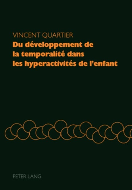 Du développement de la temporalité dans les hyperactivités de l’enfant