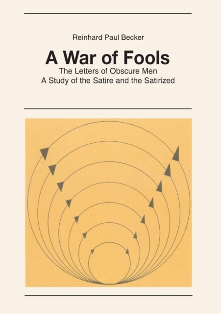 A War of Fools - Letters of Obscure Men - Study of the Satire and the Satirized
