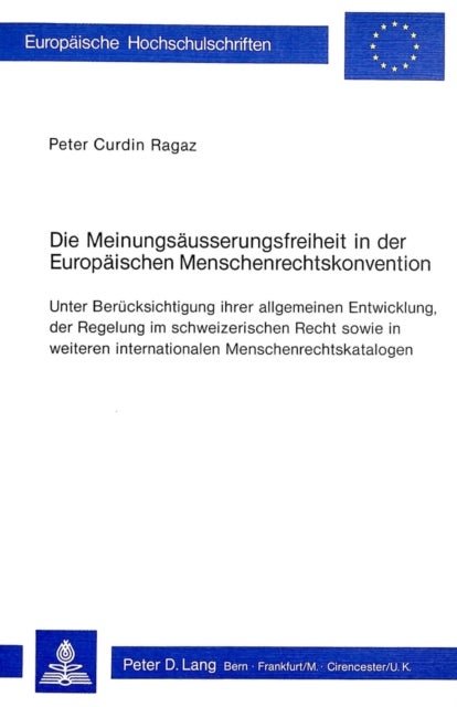 Die Meinungsaeusserungsfreiheit in der europaeischen Menschenrechtskonvention