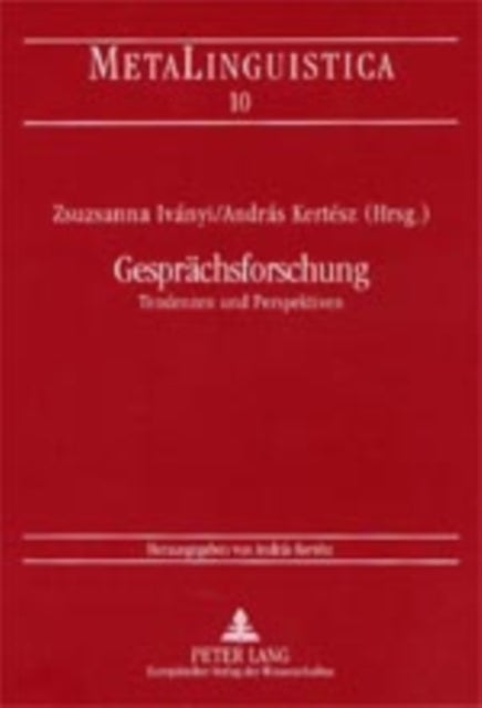 Gespraechsforschung - Tendenzen Und Perspektiven