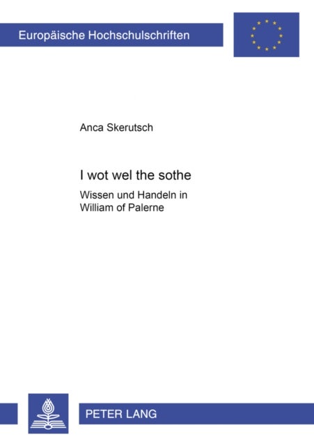 I wot wel the sothe - Wissen und Handeln in "William of Palerne"