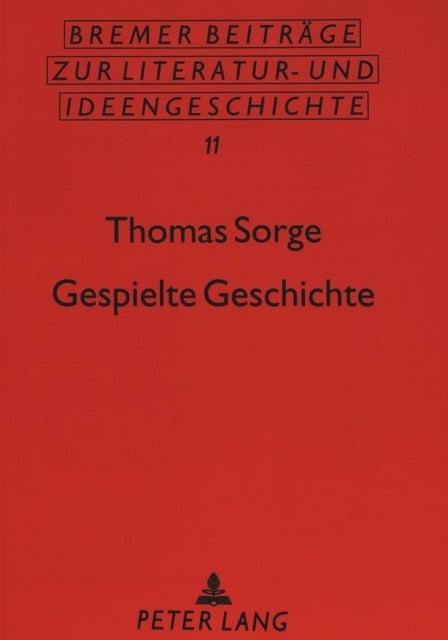 Gespielte Geschichte - Die ausgestellte Fiktion in Morus' "Utopia" und in Shakespeares englischen Historienspielen