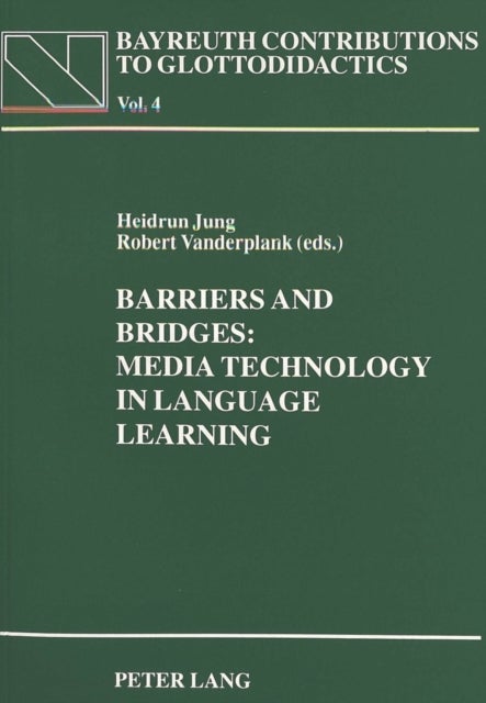 Barriers and Bridges - Media Technology in Language Learning - Proceedings of the 1993 CETaLL Symposium on the Occasion of the 10th AILA World Congress in Amsterdam