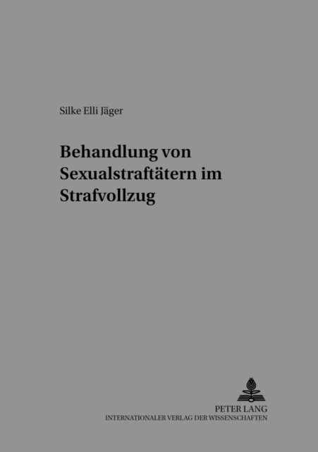 Behandlung von Sexualstraftaetern im Strafvollzug