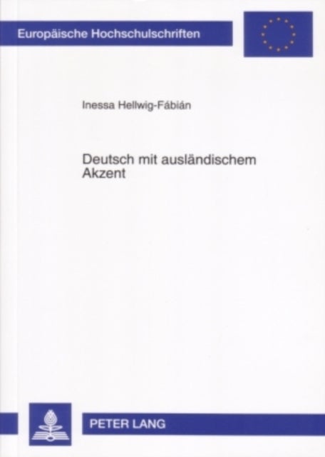 Deutsch mit auslaendischem Akzent - Eine Empirische Studie Zu Einstellungen Junger Deutscher Gegenueber Sprechern Mit Ostslavischer Muttersprache