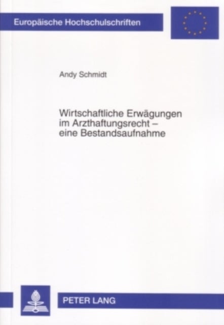 Wirtschaftliche Erwaegungen im Arzthaftungsrecht – eine Bestandsaufnahme