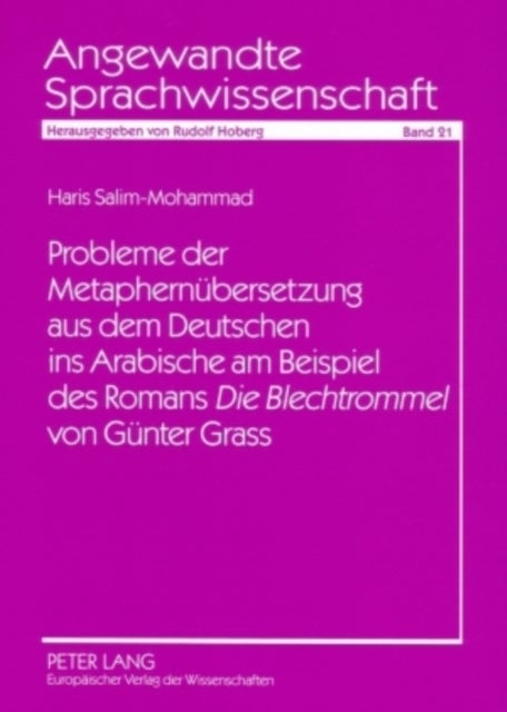 Probleme Der Metaphernuebersetzung Aus Dem Deutschen Ins Arabische Am Beispiel Des Romans "Die Blech