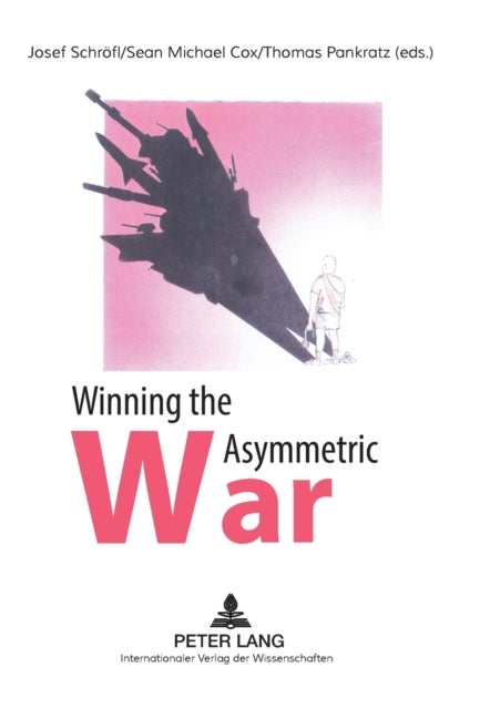 Winning the Asymmetric War - Political, Social and Military Responses