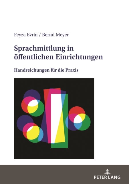 Sprachmittlung in oeffentlichen Einrichtungen - Handreichungen Fuer Die PRAXIS