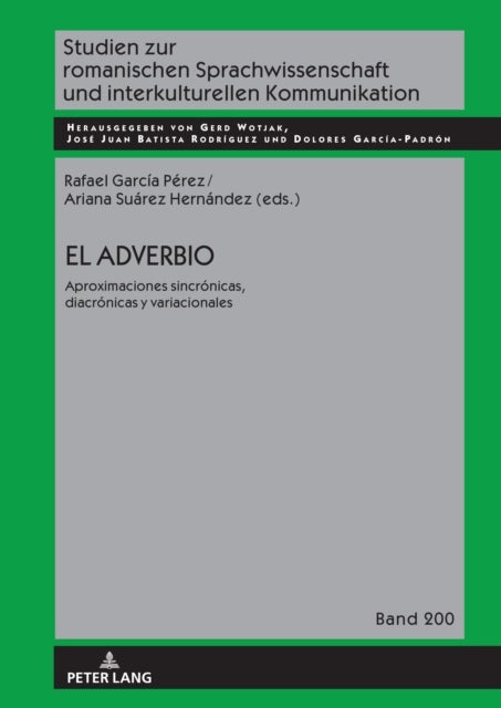 El adverbio: aproximaciones sincrónicas, diacrónicas y variacionales - aproximaciones sincronicas, diacronicas y variacionales
