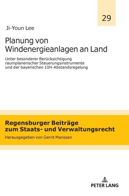Planung von Windenergieanlagen an Land unter besonderer Beruecksichtigung raumplanerischer Steuerung